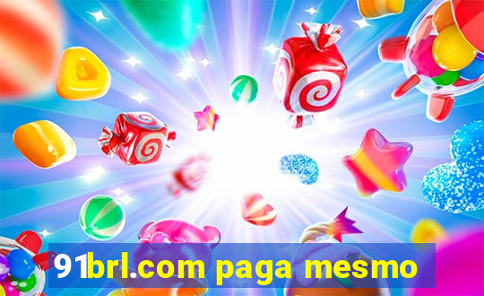 91brl.com paga mesmo